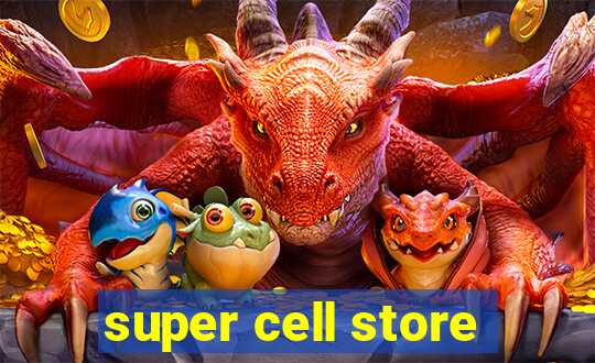 super cell store